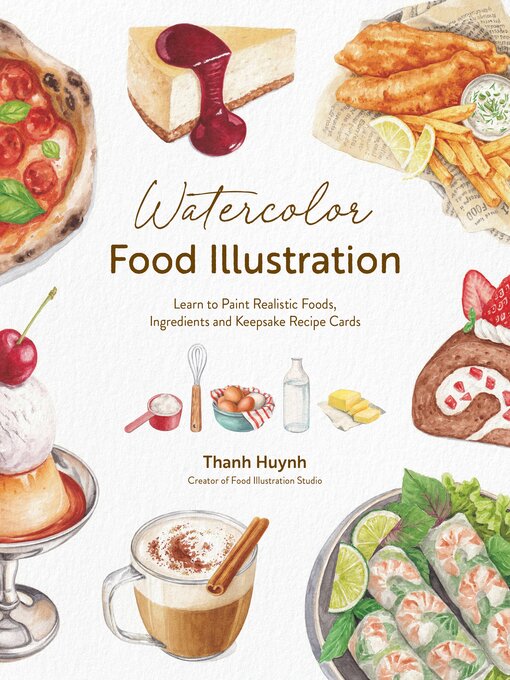 Title details for Watercolor Food Illustration by Thanh Huynh - Wait list